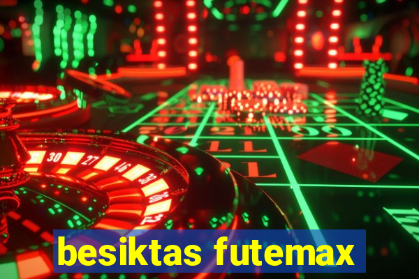 besiktas futemax